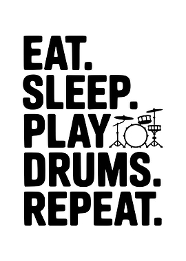 Eat Sleep Play Drums Repeat