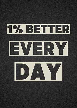 1% Better Every Day Motivational Quote