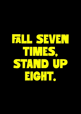 Fall Seven Times, Stand Up Eight