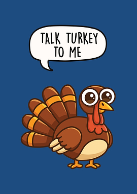 Talk Turkey To Me