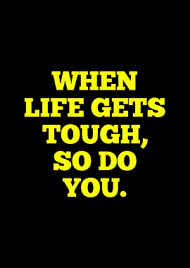 Inspirational Quote: When Life Gets Tough