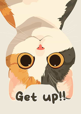 Upside-Down Calico Cat with 'Get up!!'