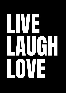 Live Laugh Love