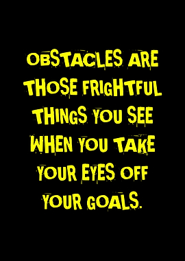 Motivational Quote: Obstacles and Goals