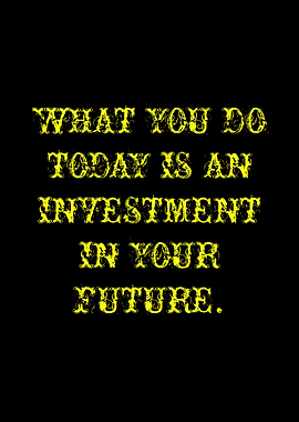 Investment in Your Future Quote