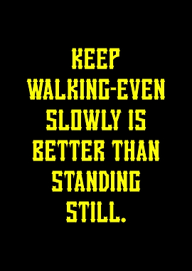 Keep Walking Motivational Text Art