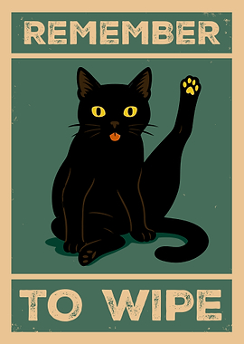 Remember to Wipe Cat Poster