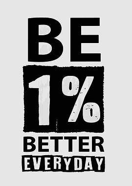 Be 1% Better Everyday