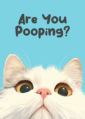 Are You Pooping? Cat Art