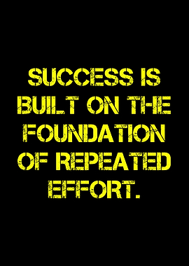 Success is built on effort quote