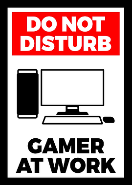 Do Not Disturb Gamer at Work Poster – Gaming Room Wall Art