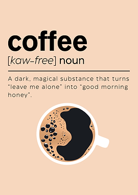 Funny Coffee Meaning Poster – Humorous Coffee Definition Wall Art