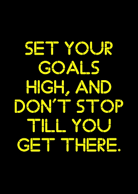 Motivational Quote: Set Your Goals High