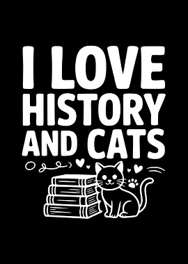 I Love History and Cats