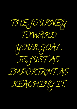The Journey Toward Your Goal