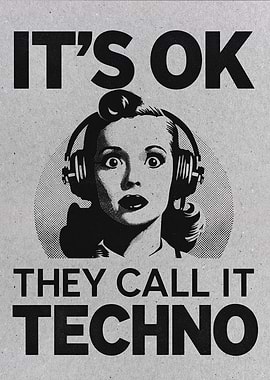 It's OK, They Call It Techno