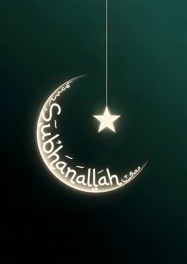 Subhanallah Crescent Moon and Star