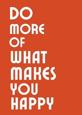 Motivational Quote: Do More of Happy