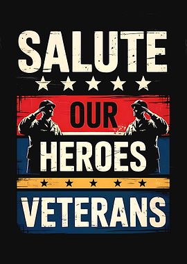 Salute Our Heroes Veterans Poster