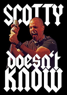 Scotty Doesn't Know Quote