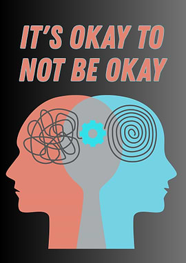 It's Okay To Not Be Okay