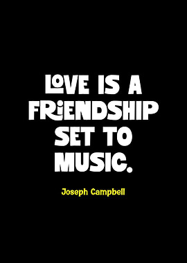 Love is Friendship Set to Music