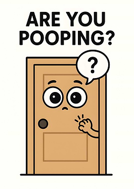Are You Pooping? Cartoon Door