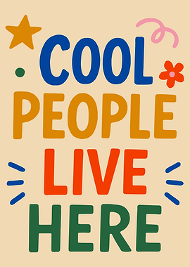 Cool People Live Here Typography Art