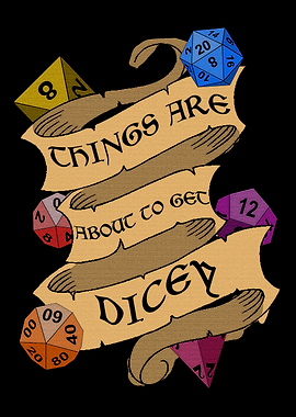 Things Are About to Get Dicey