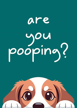 Are you pooping? Dog illustration