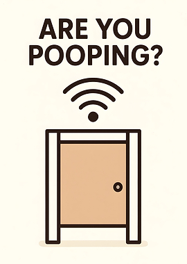 Are You Pooping? Funny Bathroom Sign