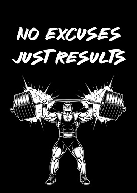 No Excuses Just Results Weightlifting. gym motivation