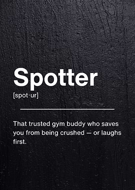 Spotter Funny Definition
