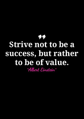 Einstein Quote: Strive for Value