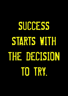 Success Starts With The Decision
