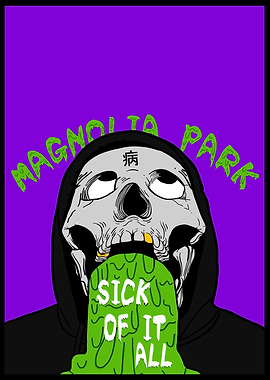 Magnolia Park - Sick of It All