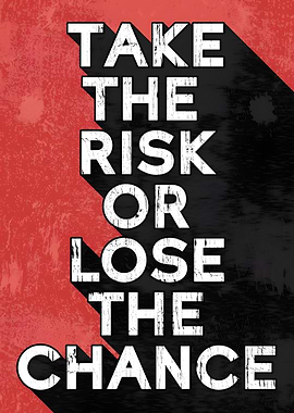 Take the Risk Motivational Poster