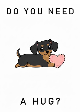 Do You Need A Hug? Cute Puppy with Heart