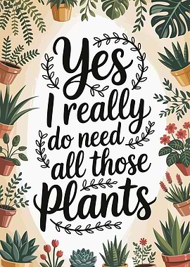 Yes, I Need All Those Plants