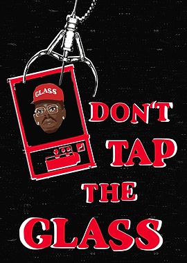 Don't Tap the Glass Illustration