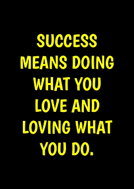 Success Means Doing What You Love