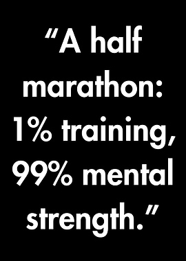 Half Marathon running Mental Strength Quote