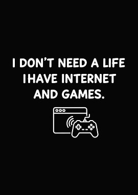 Internet and Games Gaming Slogan