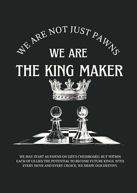 The King Maker Chess Motivational Art