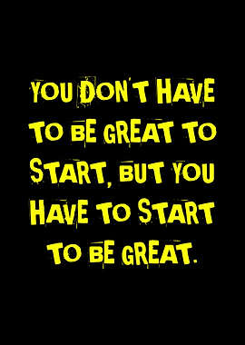 Inspirational Quote: Start to be Great