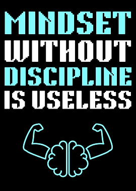 Mindset Without Discipline Is Useless