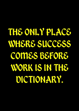 Success Before Work Dictionary Quote