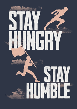 Stay Hungry, Stay Humble Motivation