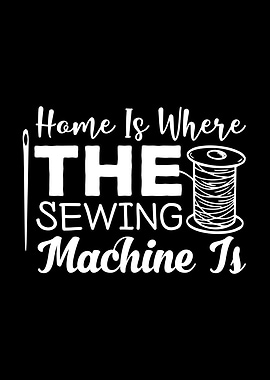 Home is where sewing machine is