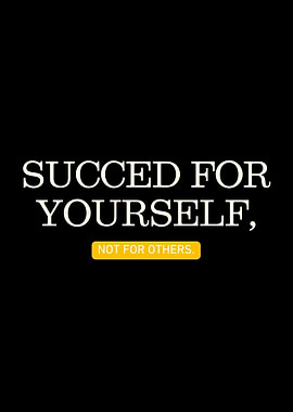 Succeed for Yourself, Not Others